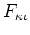 $F_{\kappa\iota}$