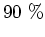 $90&nbsp;\%$