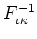 $F^{-1}_{\iota\kappa}$