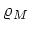 $\varrho_{M}$