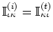 $\mathbb{I}^{(i)}_{\iota\kappa}=\mathbb{I}^{(t)}_{\kappa\iota}$