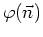 $\varphi(\vec{n})$