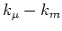 $k_{\mu}-k_{m}$