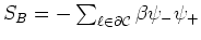 $S_{B}=-\sum_{\ell\in{\partial\cal C}}\beta\psi_{-}\psi_{+}$