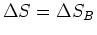 $\Delta S=\Delta S_{B}$
