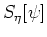 $S_{\eta}[\psi]$