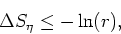 \begin{displaymath}
\Delta S_{\eta}\leq-\ln(r),
\end{displaymath}